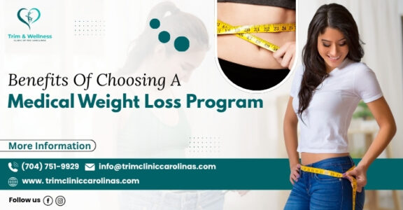 Benefits Of Choosing A Medical Weight Loss Program
